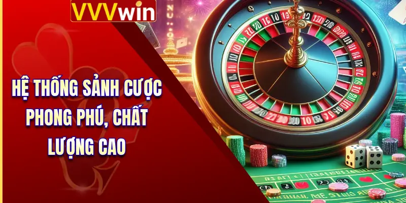 Casino VVVWin 2 Hệ thống sảnh cược phong phú, chất lượng cao