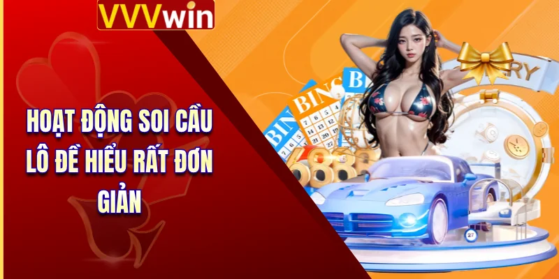 Soi Cầu Lô Đề - Tổng Hợp 4 Bí Quyết Bắt Số Chuẩn Xác Nhất 2 Hoạt động soi cầu lô đề hiểu rất đơn giản