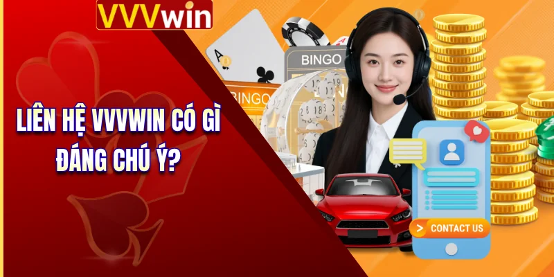 Liên Hệ VVVWin 1 Liên hệ VVVWin có gì đáng chú ý?